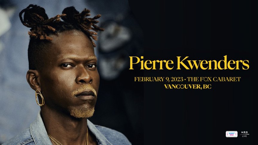 Performance: Pierre Kwenders concert| $18.50 +  –  Thursday, February 9, 2023 – 7:00pm doors open | Fox Cabaret, 2321 Main St, Vancouver, BC [MRG LIVE PRESENTS]